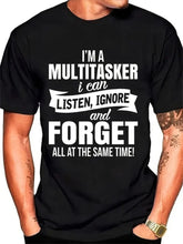 Funny Sarcastic Humor I'm A Multitasker Listen Ignore Forget Premium T-Shirt